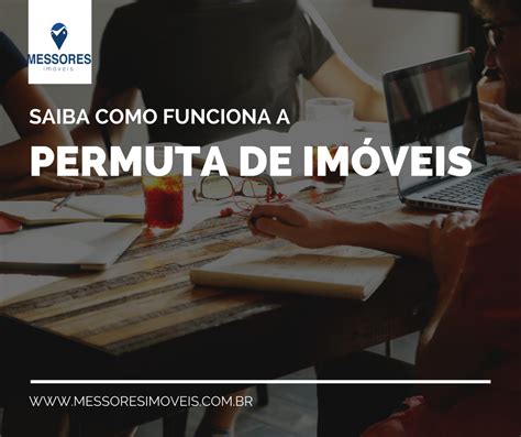 Saiba como funciona a permuta de imóveis