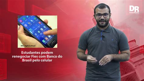 Estudantes Podem Renegociar Fies Banco Do Brasil Pelo Celular Youtube