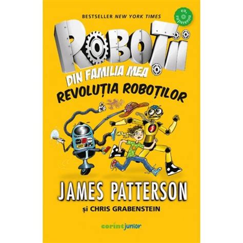 Robotii Din Familia Mea Revolutia Robotilor James Patterson Chris