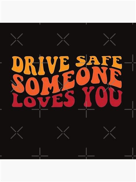 Drive Safe Someone Loves You Aesthetic Positive Hoodie With Words On