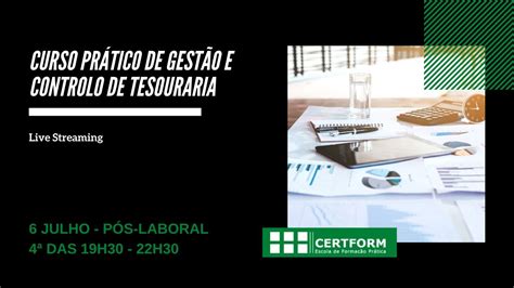 Curso Pr Tico De Gest O E Controlo De Tesouraria Vai Iniciar No Dia