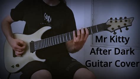 Mrkitty After Dark Guitar Cover Youtube