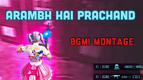 ARAMBH HAI PRACHAND X POLOZHENIE Bgmi Montage YouTube