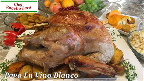 Pavo Marinado En Vino Blanco Deliciosa Receta Youtube