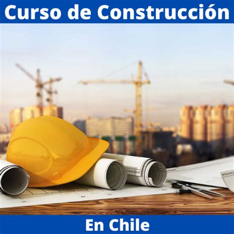 Curso de construcción en Chile Cursos del SENCE 2022 cursos en