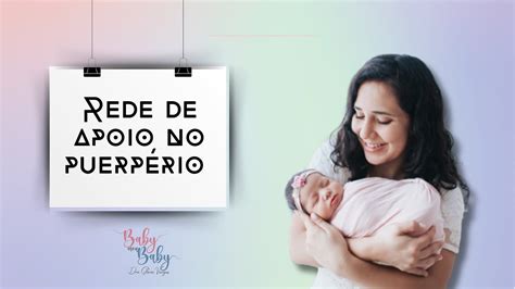 Rede de apoio no puerpério dragloria babymeubaby YouTube