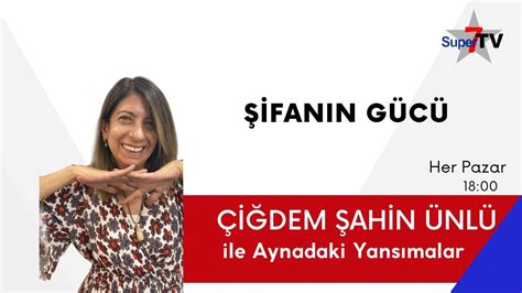 Şifanın Gücü Çiğdem Şahin Ünlü ile AYNADAKİ YANSIMALAR YouTube