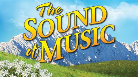 Tobys Dinner Theatre Presents The Sound Of Music Tickets Columbia