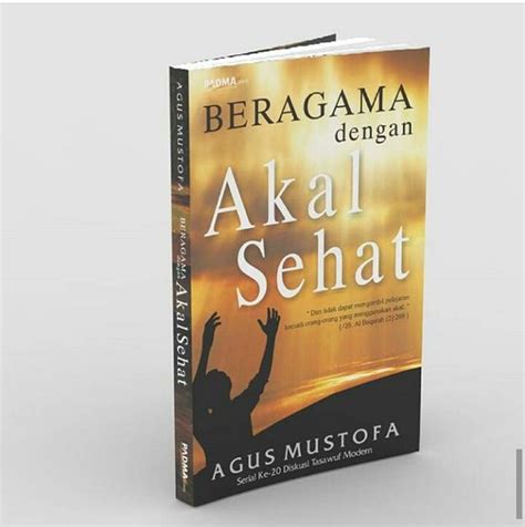 Jual Buku Beragama Dengan Akal Sehat Agus Mustofa Di Lapak Toko Naila