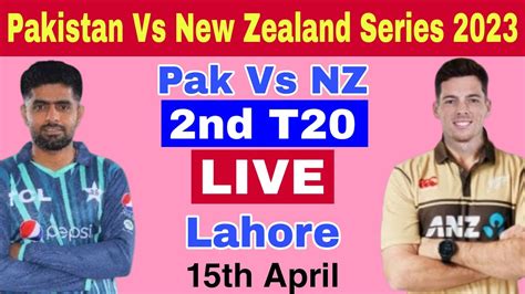 Live Pakistan Vs New Zealand 1st T20 Live Nz Vs Pak 1st T20 Live