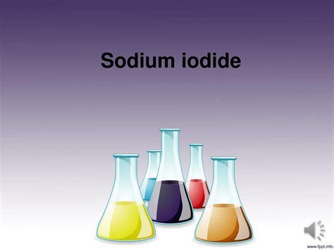 PPT - What is Sodium iodide? PowerPoint Presentation, free download ...