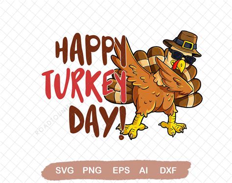 Happy Turkey Day Svg Thanksgiving Svg Turkey Day Svg Squad Svg Dxf Png Eps Thanksgiving