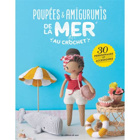 Livre Poup Es Amigurumis De La Mer Au Crochet Les Ditions De Saxe