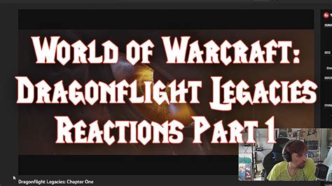 World Of Warcraft Dragonflight Legacies Reactions Part 1 YouTube