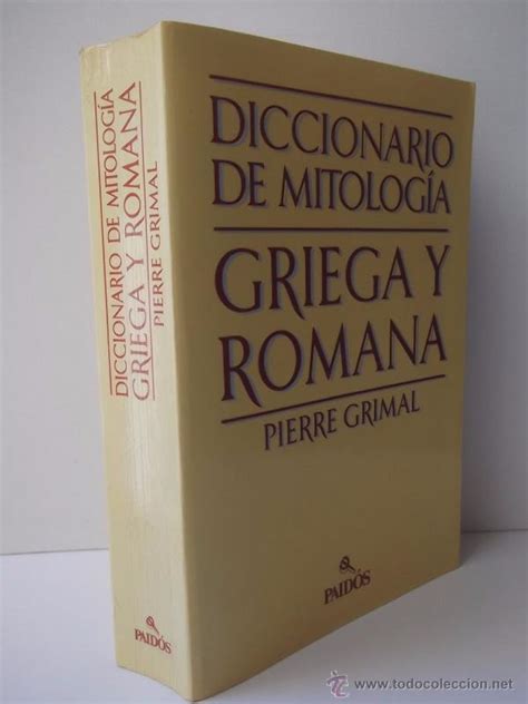 Grimal Pierre Diccionario De Mitolog A Griega Vendido En Venta