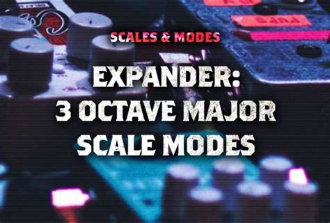 Octave Major Scale Modes Scales Modes Strings Of Rage