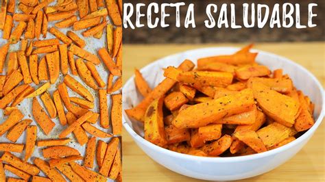 Deliciosas Papas De Camote Al Horno Receta Saludable Y Facil Bessy