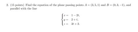 Solved 2 15 Points Find The Equation Of The Plane