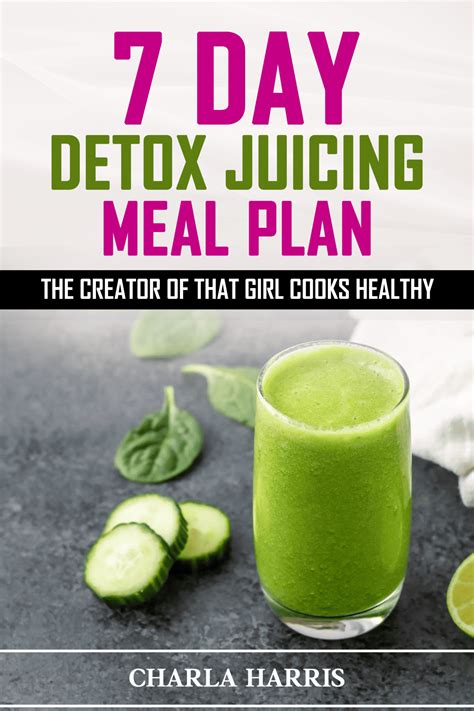 7 Day Detox Juicing Meal Plan - That Girl Cooks Healthy