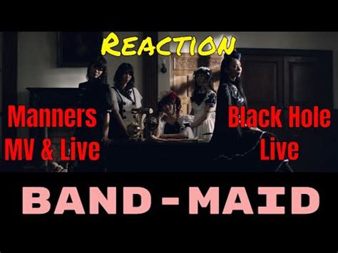 Band Maid Manners Reaction MV Live W Special Black Hole