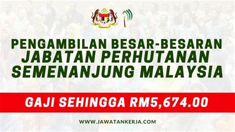 Pengambilan Besar Besaran Di Jabatan Perhutanan Semenanjung Malaysia