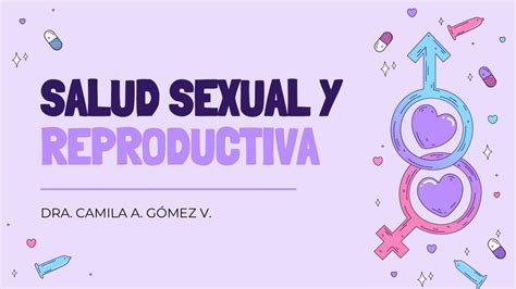 Salud Sexual Y Reproductiva Cagv Camila Alejandra Gómez Verduguez Udocz