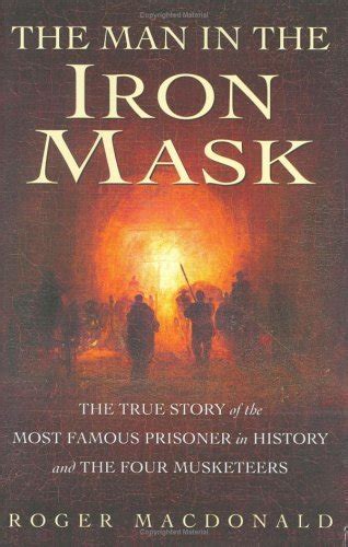 The Man In The Iron Mask By Roger Macdonald Goodreads