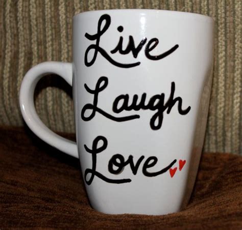 Live Laugh Love Coffee Mug By Kustombykelsie On Etsy Mugs Live Laugh