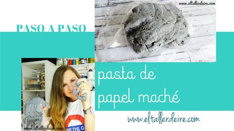 Cómo Hacer Papel Maché Paso A Paso Paper Mache Step By Step Youtube