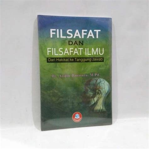 Promo Buku Filsafat Dan Filsafat Ilmu Dari Hakikat Ke Tanggung Jawab