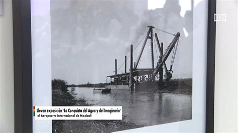 Llevan Exposici N Del Iic Museo Al Aeropuerto Internacional De Mexicali