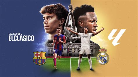 Avance Del Clásico Fc Barcelona Y Las Nuevas Estrellas Del Real Madrid