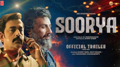 SOORYA Official Trailer Sunny Deol Ravi Kishan Tanushree