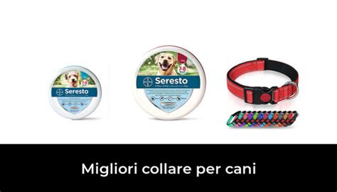 Migliori Collare Per Cani Nel Recensioni Opinioni Prezzi