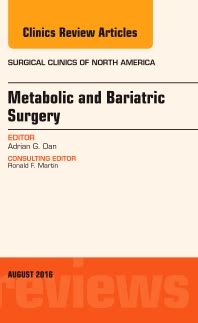 Metabolic And Bariatric Surgery An Issue Of Surgical Clinics Of North