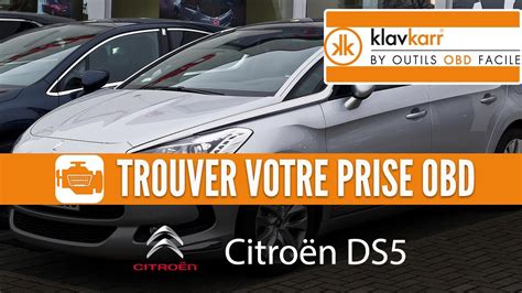 Prise OBD Citroën DS5 2011 2018 Où trouver mon connecteur OBD2