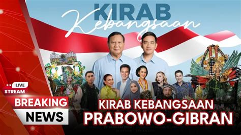 Live Kirab Kebangsaan Prabowo Gibran Di Semarang Youtube