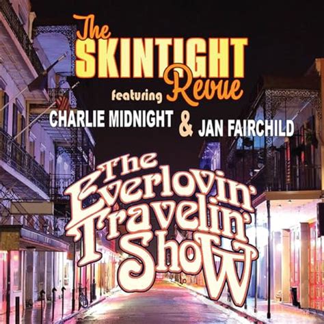 Play The Ever Lovin Travelin Show By The Skintight Revue Feat