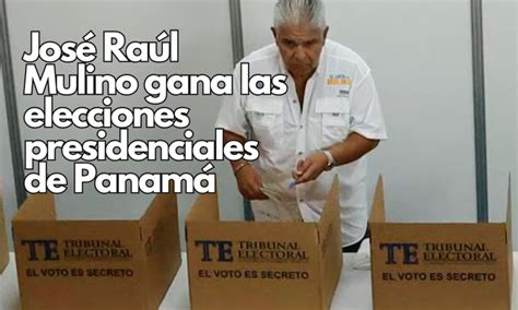 José Raúl Mulino gana las elecciones presidenciales de Panamá