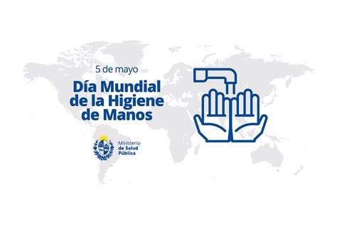 Día Mundial de la Higiene de Manos Ministerio de Salud Pública