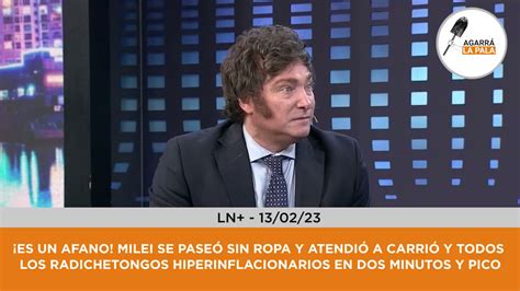 Agarra la Pala on Twitter ES UN BAILE TOTAL Milei atendió a los