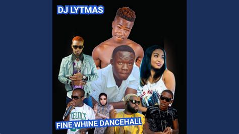 Fine Whine Dancehall Youtube