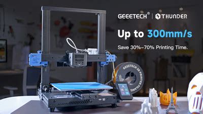 Geeetech Thunder Kickstarter Campaign Starts High Speed D Printer Up