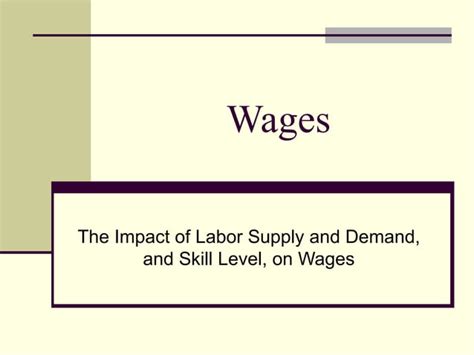 Wages And Skill Level Ppt