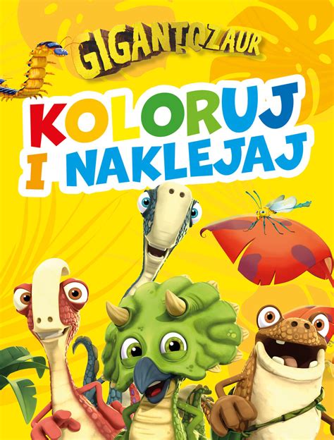 Koloruj I Naklejaj Gigantozaur Praca Zbiorowa