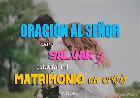 Oración al Señor para Salvar y Restaurar mi Matrimonio en Crisis