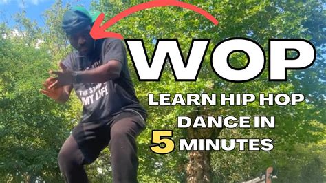 Learn Hip Hop Dance In 5 Minutes The Wop Youtube