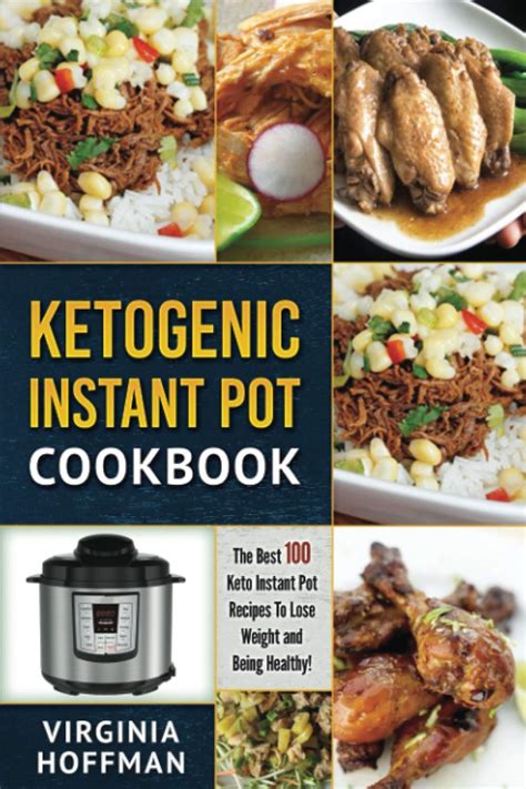 Ketogenic Instant Pot Cookbook The Best 100 Keto Instant Pot Recipes