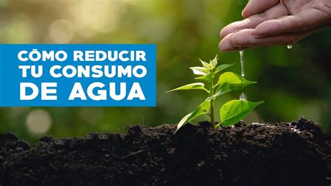 6 Ideas Para Reducir Consumo De Agua Youtube