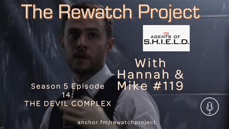 Rewatch Project With Hannah Mike 119 Agents Of SHIELD 5x14 THE